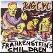 Big Cyc : Frankenstein's Children